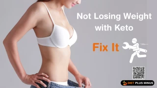 Troubleshooting Keto Plan: Not Losing Weight with Keto Diet Even After Positive Urine Ketone Test