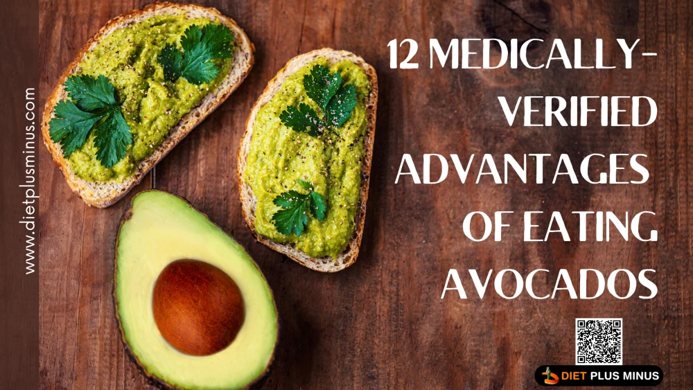 12 Medically-Verified Advantages of Eating Avocados