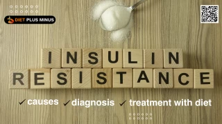 Insulin Resistance - causes, diagnosis, treatment with diet
