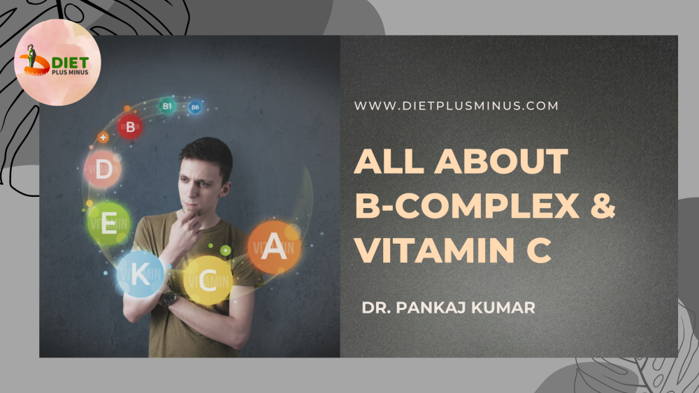 B-complex and Vitamin C