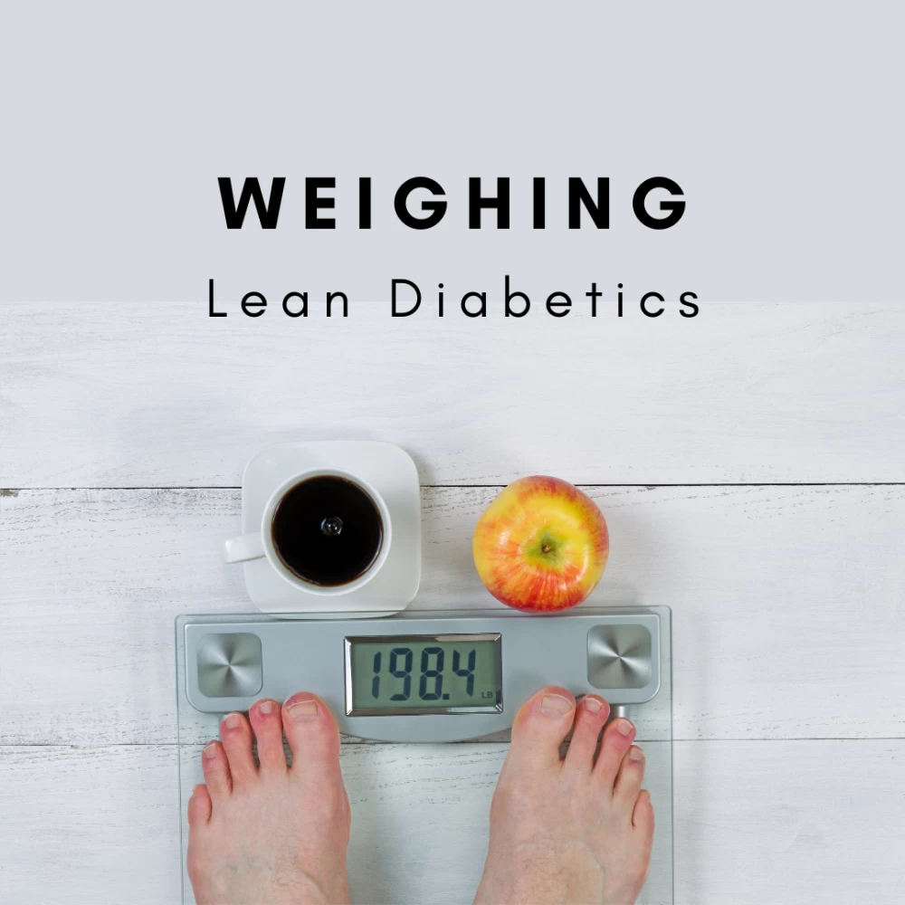 Importance of weight tracking for lean diabetics. Diet Plus Minus