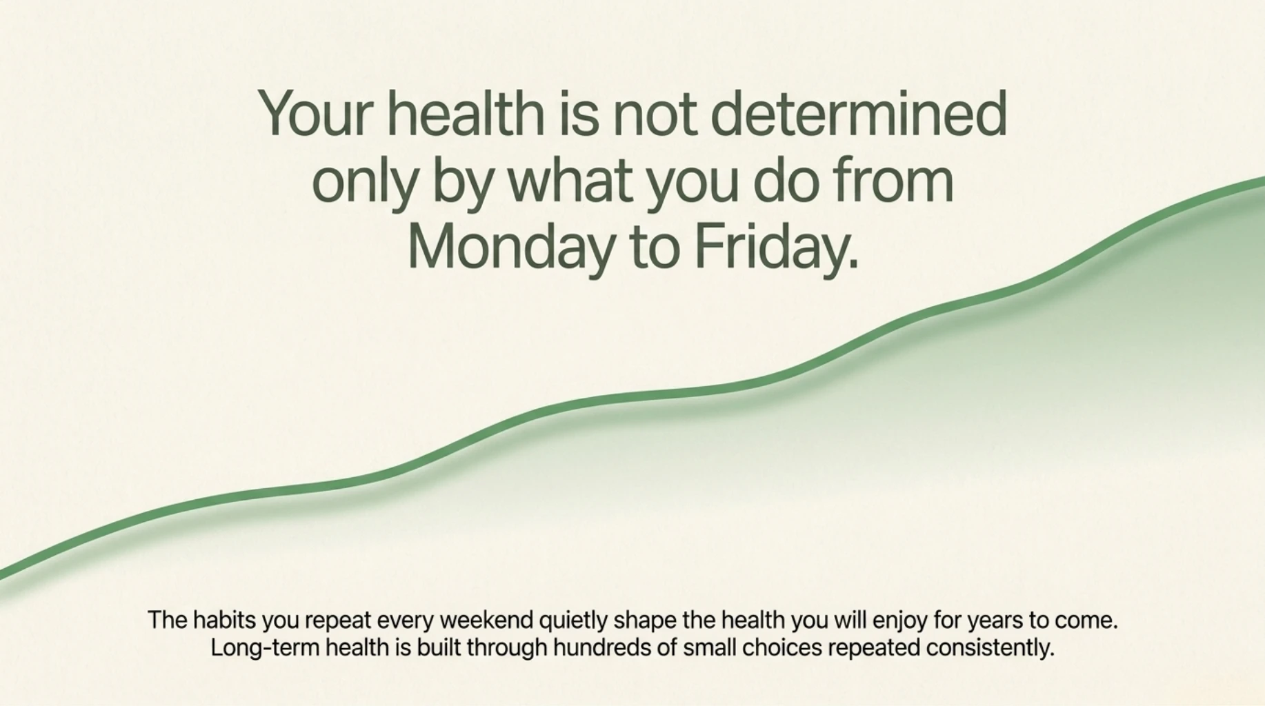 Minimalist illustration emphasizing that long-term health is determined not only by weekday habits but also by healthy lifestyle choices repeated consistently every weekend.