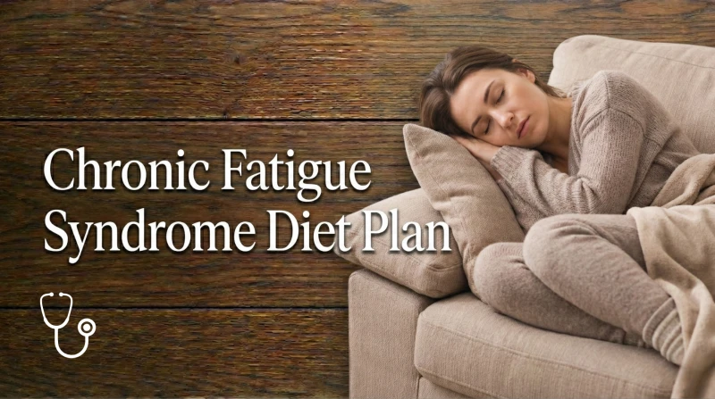 Chronic Fatigue Syndrome Diet Plan